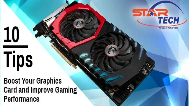 boost graphics card performance