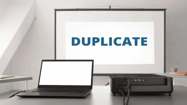 how to duplicate screen on projector