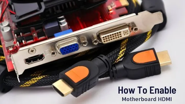 how to enable motherboard hdmi