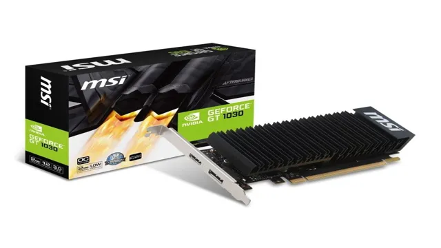 msi graphic cards gt 1030 2g lp oc